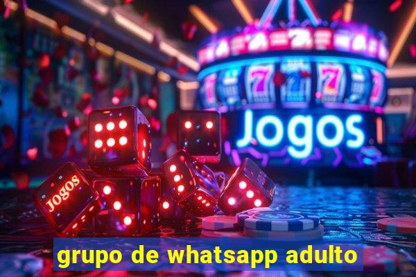 grupo de whatsapp adulto